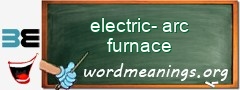 WordMeaning blackboard for electric-arc furnace